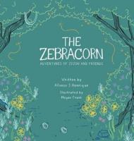 The Zebracorn: adventures of zizou and friends