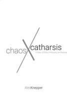 Chaos and Catharsis