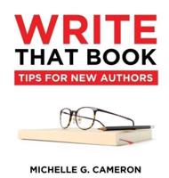 Write That Book : Tips For New Authors