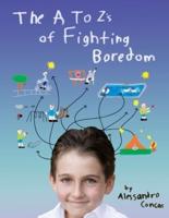The A to Zs of Fighting Boredom
