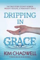 Dripping in Grace