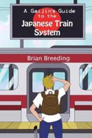 A Gaijin's Guide to the Japanese Train System