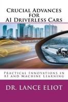 Crucial Advances for AI Driverless Cars: Practical Innovations in AI and Machine Learning