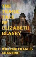 The Tragic Tale Of Elizabeth Blaney