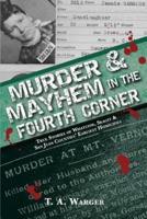 Murder & Mayhem in the Fourth Corner