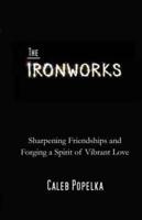 The Ironworks