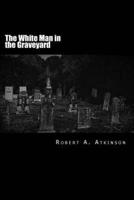 The White Man in the Graveyard