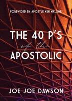 The 40 P's of the Apostolic