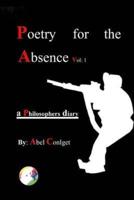Poetry for the Absence Vol. 1
