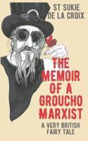 The Memoir of a Groucho Marxist
