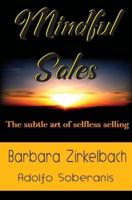 Mindful Sales: The subtle art of selfless selling