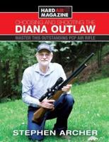 Choosing And Shooting The Diana Outlaw: Master This Outstanding PCP Air Rifle