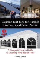 Cleaning Tent Tops for Happier Customers and Better Profits