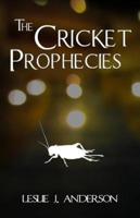 The Cricket Prophecies