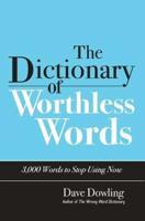 The Dictionary of Worthless Words