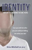 Identity - What It Means To Be You