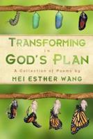 Transforming in God's Plan