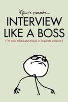 Interview Like A Boss