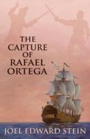 The Capture of Rafael Ortega