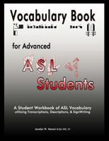 Vocabulary Book for Advanced ASL Students