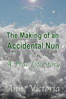 The Making of an Accidental Nun
