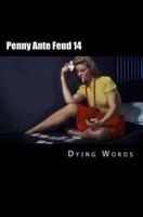 Penny Ante Feud 14
