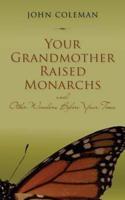 Your Grandmother Raised Monarchs