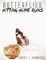 Butterflies Hitting Home Runs