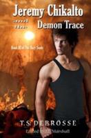 Jeremy Chikalto and the Demon Trace