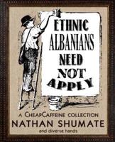 Ethnic Albanians Need Not Apply