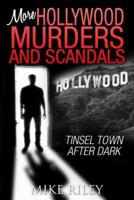 More Hollywood Murders and Scandals