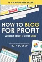 How To Blog For Profit