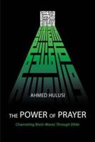 The Power of Prayer (Channeling Brain Waves Through Dhikr)