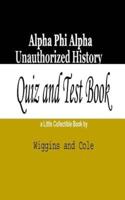 Alpha Phi Alpha Unauthorized History