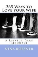 365 Ways to Love Your Wife
