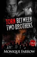 Torn Between Two Brothers Volume II