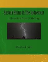 Shebah Rising in the Judgement