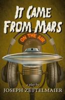 It Came From Mars: A Play