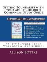 Setting Boundaries With Your Adult Children Companion Study Guide