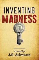 Inventing Madness