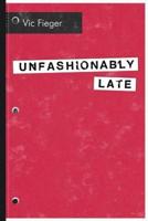 Unfashionably Late