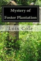 Mystery of Foster Plantation