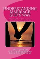 Understanding Marriage God's Way