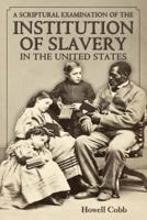A Scriptural Examination of the Institute of Slavery in the United States