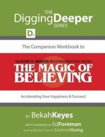 The Companion Workbook to Claude M. Bristol's Extraordinary Book, the Magic of Believing