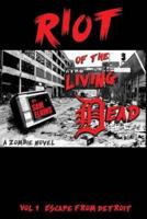 Riot of the Living Dead