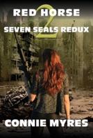 Red Horse: Seven Seals Redux