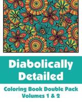 Diabolically Detailed Coloring Book Double Pack (Volumes 1 & 2)