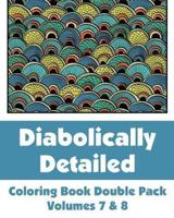 Diabolically Detailed Coloring Book Double Pack (Volumes 7 & 8)
