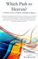 Which Path to Heaven?: A Satirical Look at Political and Religious Bigotry
